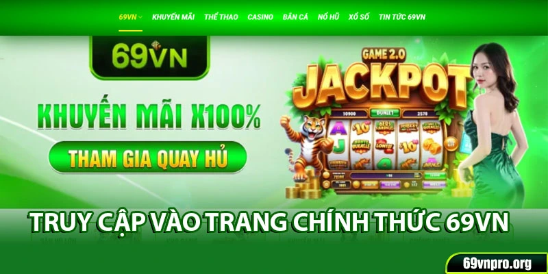 Truy cập vào trang chủ 69VN bằng đường link mới nhất 2025
