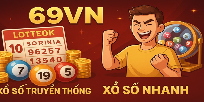 Xổ số 69VN – Nơi thử thách đam mê và cơ hội làm giàu